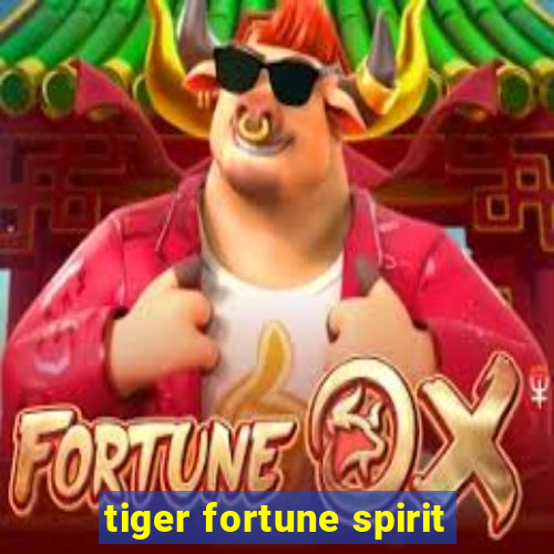 tiger fortune spirit